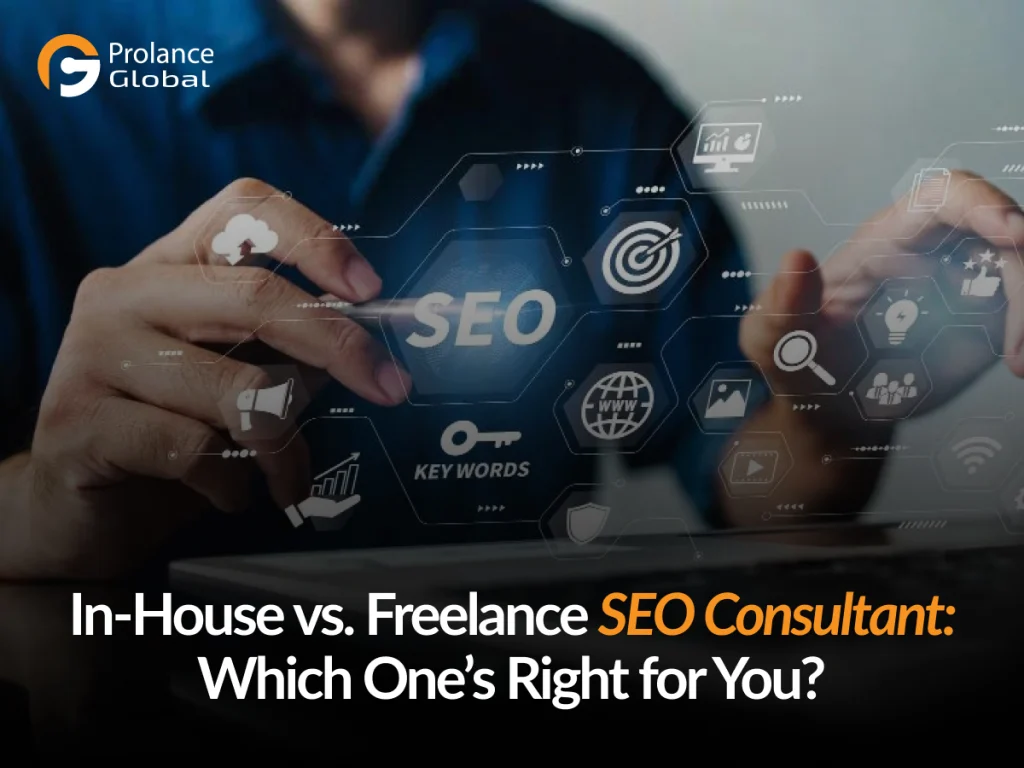 A person uses a touchscreen interface with SEO icons and the text “In-House vs. Freelance SEO Consultant: Which One’s Right for You?” alongside the Prolance Global logo.