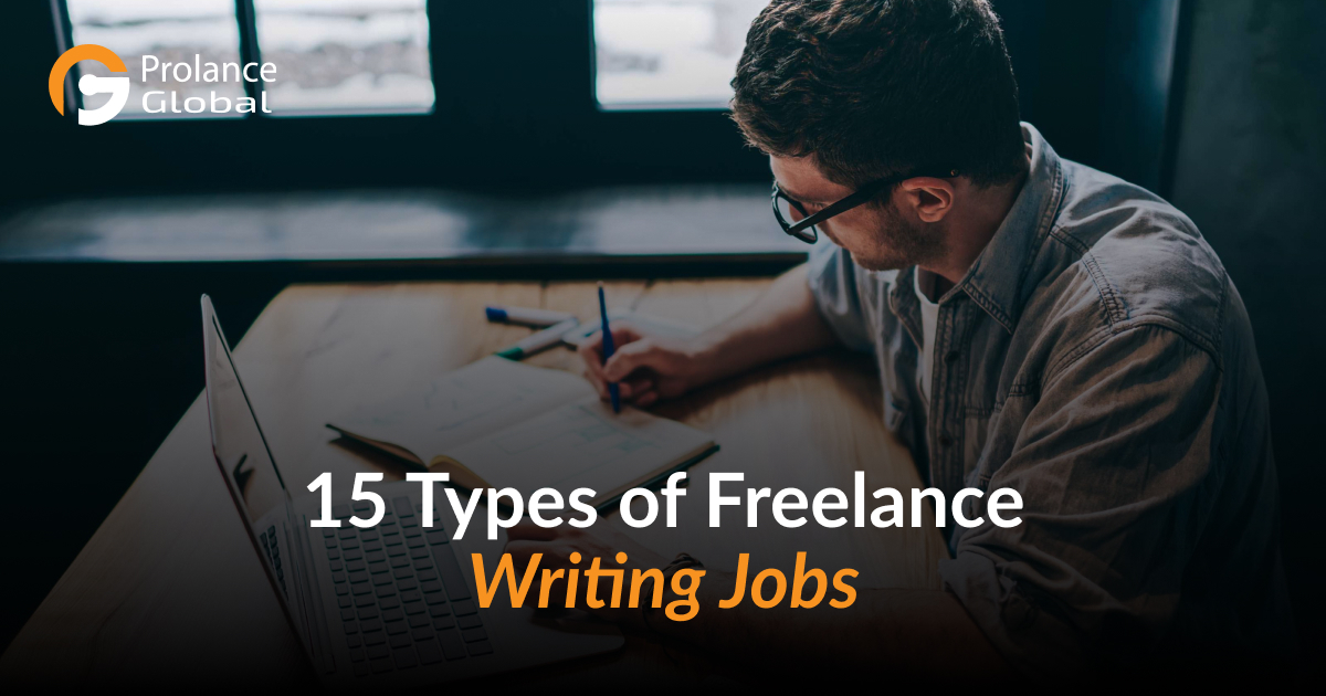 A person writing in a notebook at a wooden table with a laptop and a pen, with the text "Prolance Global" and "15 Types of Freelance Writing Jobs."