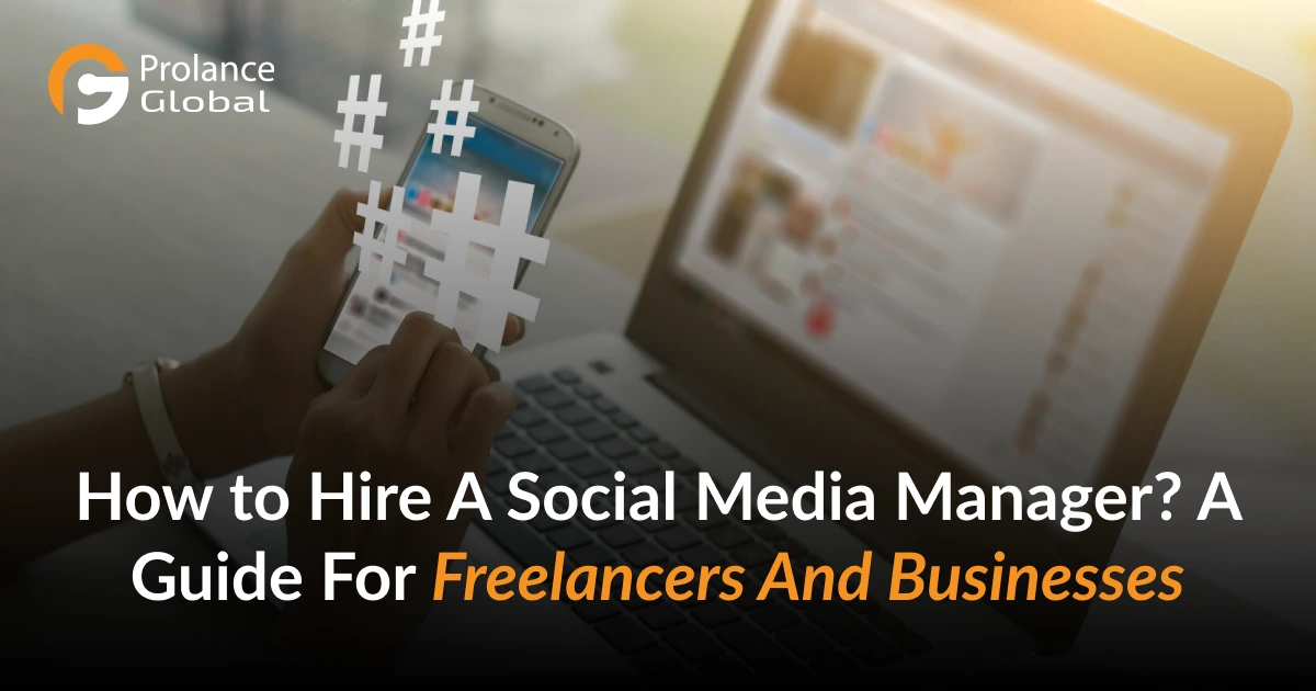 Person holding a smartphone with hashtag symbols in front of a laptop, with the text 'How to Hire a Social Media Manager? A Guide for Freelancers and Businesses.